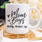 Mom Of Boys Coffee Mug - &
