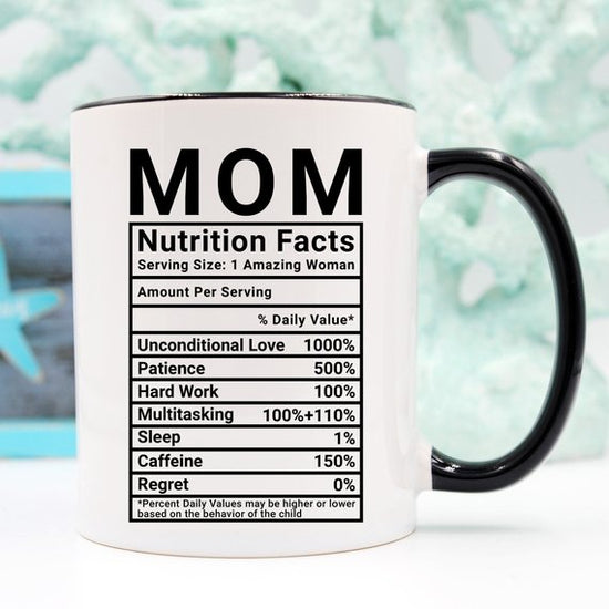 Mom Nutrition Facts Coffee Mug - Thoughtful Gift